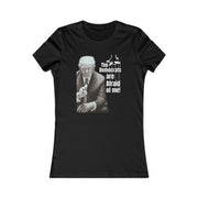 Democrats are afraid of me (Trump) Women's Favorite Tee