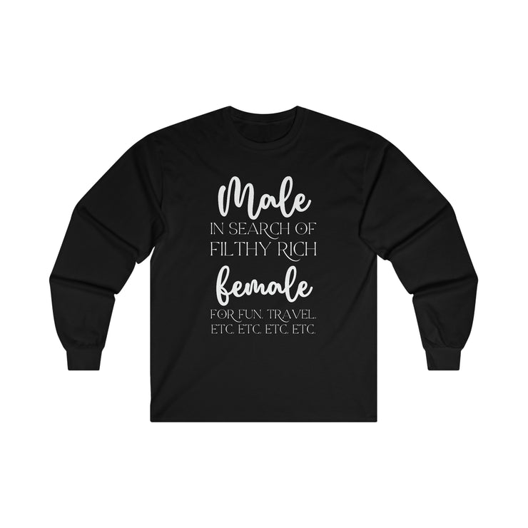 Male in search of filthy rich female Ultra Cotton Long Sleeve Tee