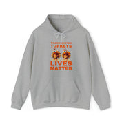 Thanksgiving Turkeys Lives Matter unisex Heavy Blend™ Hooded Sweatshirt