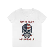 Never quit never give up  ladies' V-Neck T-Shirt