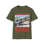 Florida's Border Patrol willing to relocated to Texas Border Soft style T-Shirt unisex
