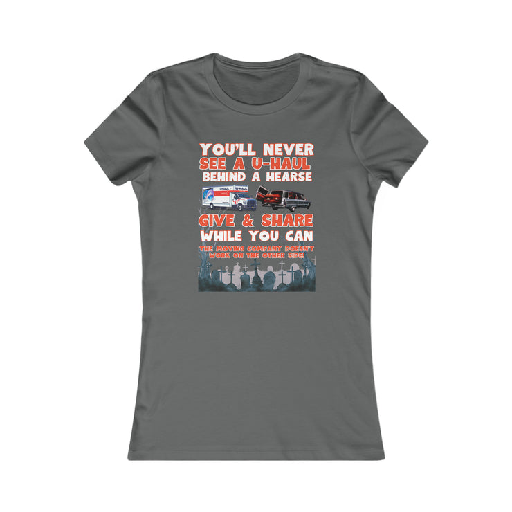 U-Haul behind a hearse Favorite Tee women