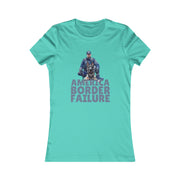 America Border Failure Women's Favorite Tee