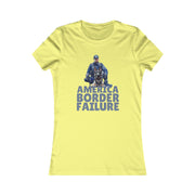 America Border Failure Women's Favorite Tee