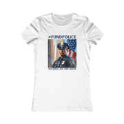 Fund Police Women's Favorite Tee