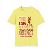 The Law is sort of hocus-pocus Science Charles Dickens Unisex Softstyle T-Shirt