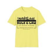 Rule & Law Fair, Humane, Workable Immigration System Unisex Softstyle T-Shirt