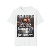 Video don't lie Free January 6 Political Prisons Soft style T-Shirt unisex