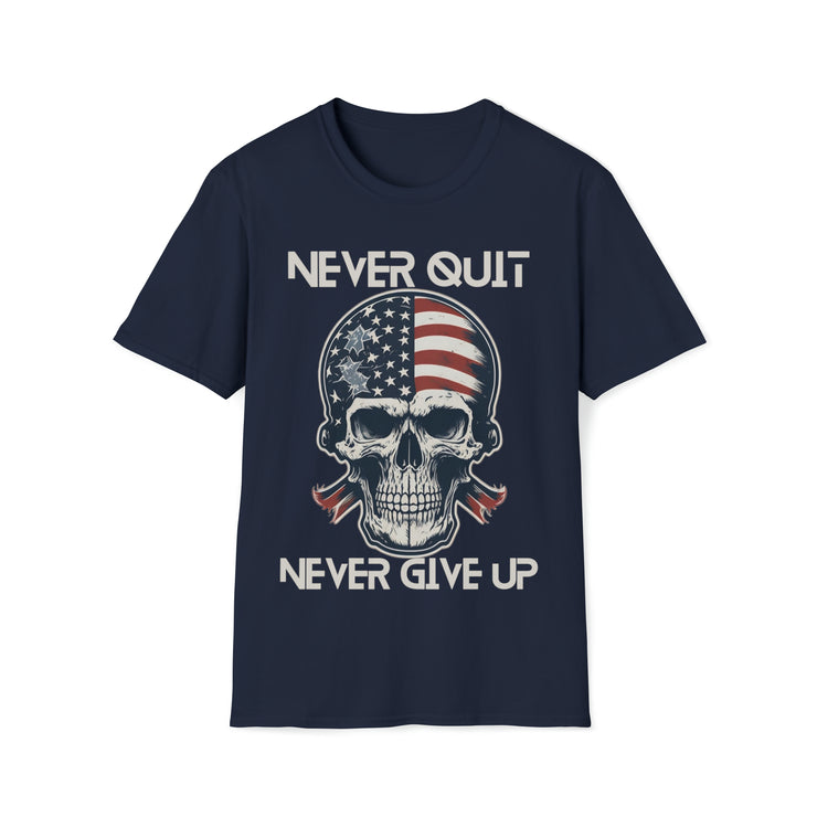 Never quit never give up Unisex Softstyle T-Shirt