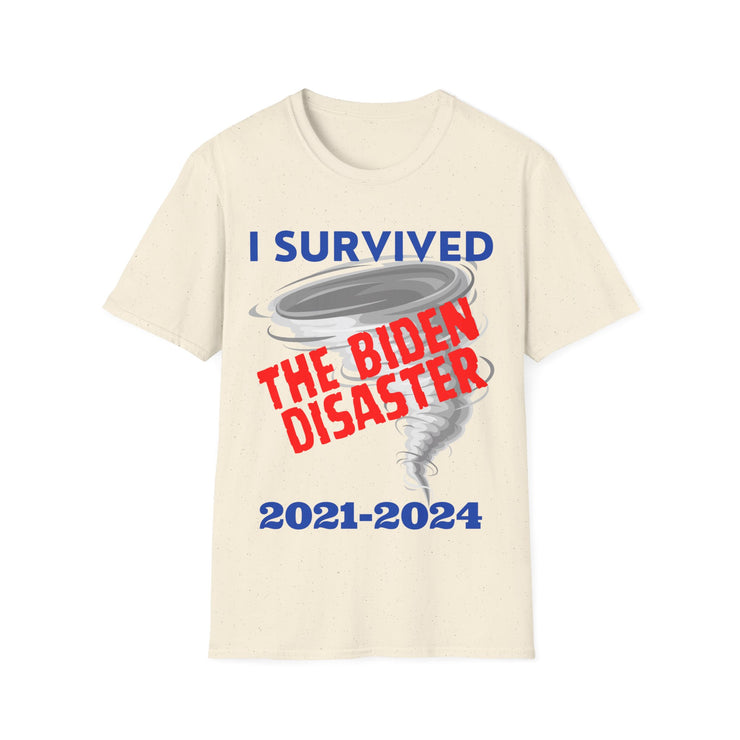 I survived the Biden Disaster 2021-2024 Soft style T-Shirt unisex