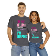 I'm not yelling the volume is up and I'm hispanic Unisex Heavy Cotton Tee