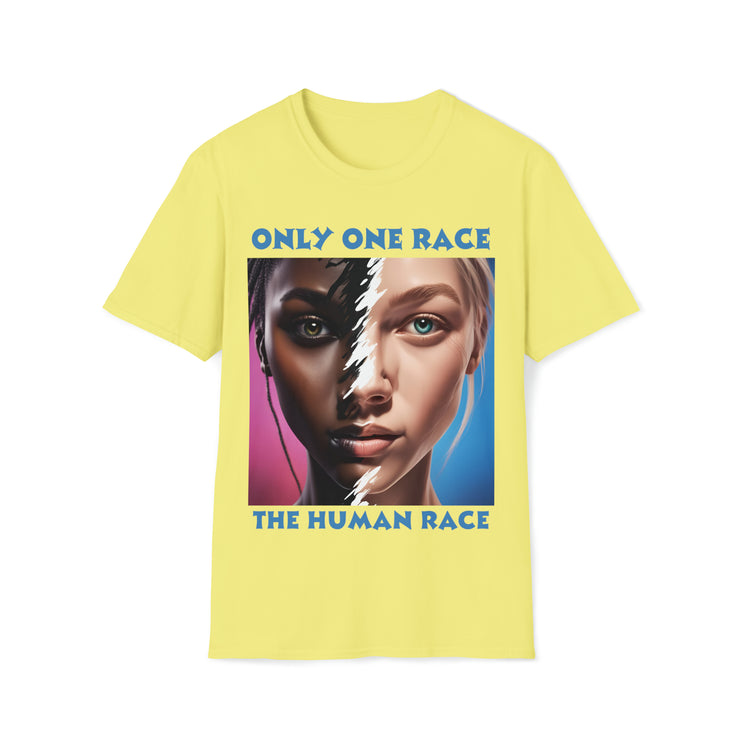 Only one race the human race Soft style T-Shirt