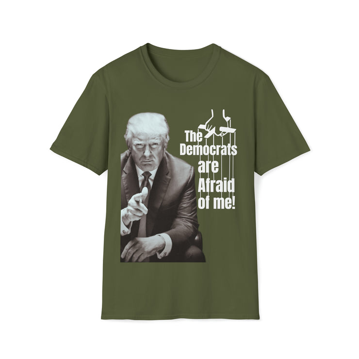 Democrats are afraid of me (Trump) Soft style T-Shirt