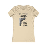 Gun safety is a lifelong commitment Point guns down women's Favorite Tee