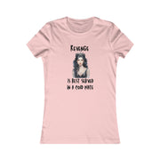 Revenge is best served in a cold plate women Favorite Tee