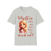 Why fit it when you were born to stand out? Unisex Softstyle T-Shirt