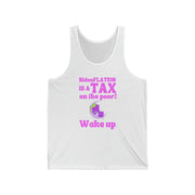 BidenFlation is a tax on the poor Wake up Unisex Jersey Tank