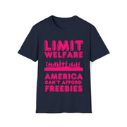 Limit Welfare America can't afford freebies Pink Unisex Soft style T-Shirt