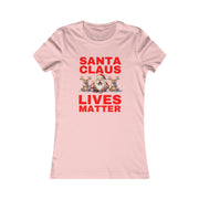 Santa Claus Lives Matter Christmas Red Women's Favorite Tee