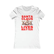 Santa Claus Lives Matter Christmas Red Women's Favorite Tee