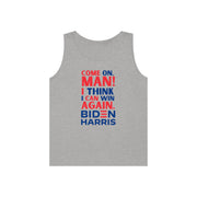 Come on, Man! I think I can win again. Biden Harris. Unisex Heavy Cotton Tank Top