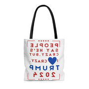 People say he's crazy but I love Crazy Trump 2024  Bag (AOP)