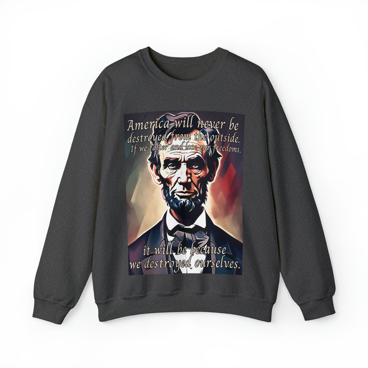 America will never be destroyed from the outside Heavy Blend™ Crewneck Sweatshirt Unisex