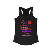 Best Teacher Award Professor Trump Women's Ideal Racerback Tank