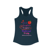 Best Teacher Award Professor Trump Women's Ideal Racerback Tank