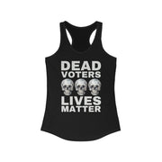 Dead Voters Lives Matter women's Ideal Racerback Tank