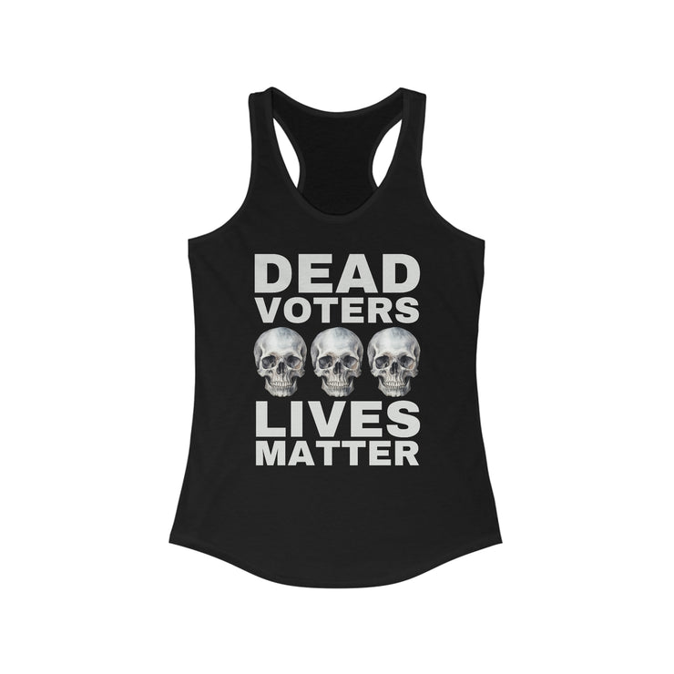 Dead Voters Lives Matter women&