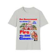 Fire the BIG clown Soft style T-Shirt