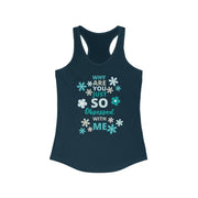 Why are you just so obsessed with me women's Ideal Racerback Tank