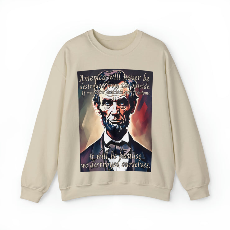 America will never be destroyed from the outside Heavy Blend™ Crewneck Sweatshirt Unisex