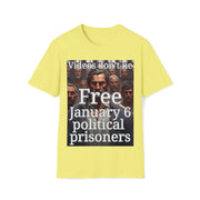 Video don't lie Free January 6 Political Prisons Soft style T-Shirt unisex