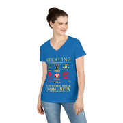 Stealing is hurting your community ladies' V-Neck T-Shirt