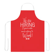 We are hiring if you're able and willing to work Apron (AOP) RED