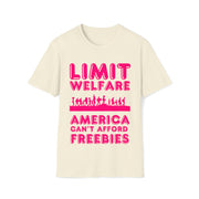 Limit Welfare America can't afford freebies Pink Unisex Soft style T-Shirt