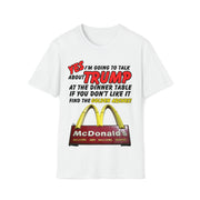 Yes I'm going to talk about Trump at the dinner table Soft style T-Shirt