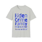 Biden Crime Family Millions richer thanks to China Unisex Softstyle T-Shirt