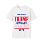 Seek Therapy Trump Derangement Syndrome 2024 Soft style T-Shirt unisex