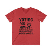 Voting for Him no matter how many indictments & impeachments Men's Fitted V-Neck Short Sleeve Tee