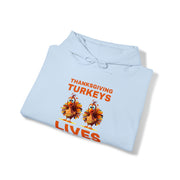 Thanksgiving Turkeys Lives Matter unisex Heavy Blend™ Hooded Sweatshirt