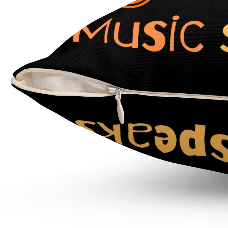 Where words fail, Music speaks Spun Polyester Square Pillow