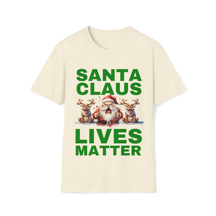 Santa Claus Lives Matter Christmas green Soft style T-Shirt