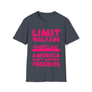 Limit Welfare America can't afford freebies Pink Unisex Soft style T-Shirt