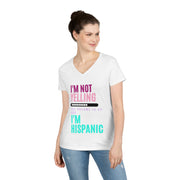 I'm not yelling volume is up and I'm hispanic Ladies' V-Neck T-Shirt