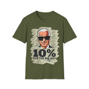 Ten percent for the big guy Unisex Soft style T-Shirt