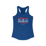 We are all immigrants women's Ideal Racerback Tank