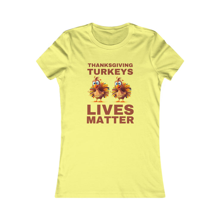 Thanksgiving Turkeys Lives Matter Mustard or Red-Brown Women&